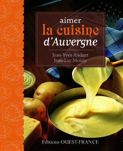 Aimer la cuisine d'Auvergne