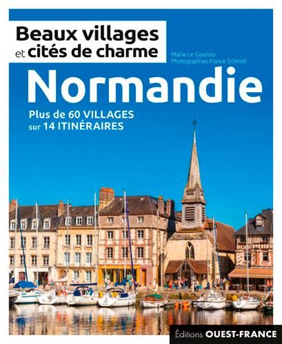 Beaux villages et cités de charme de Normandie
