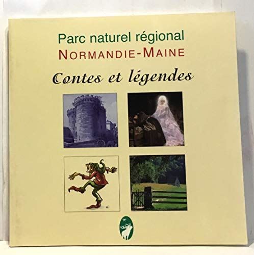 Contes et légendes du parc naturel régional normandie-maine