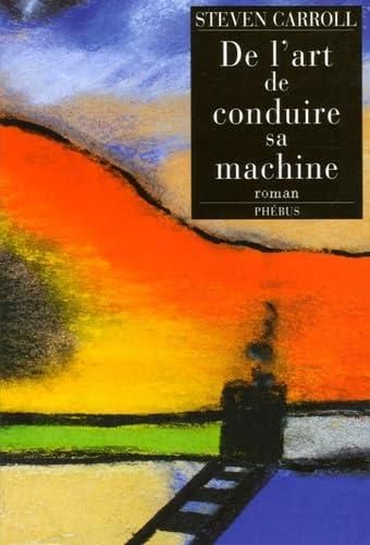 De l'art de conduire sa machine