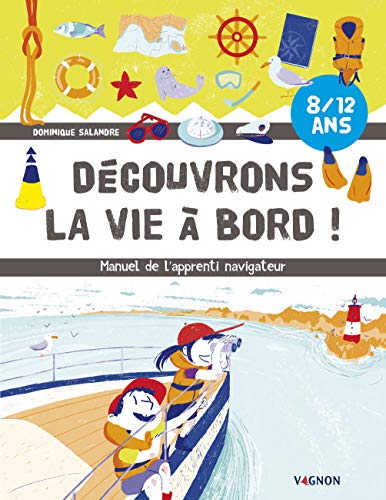 Découvrons la vie à bord !