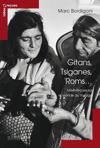 Gitans, Tsiganes, Roms...