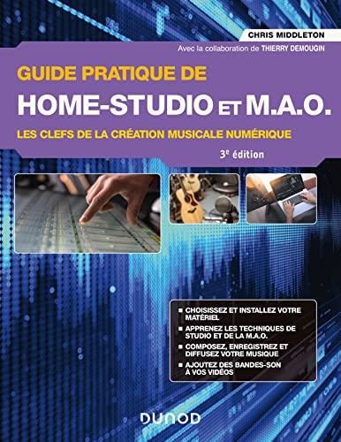 Guide pratique de home studio et MAO