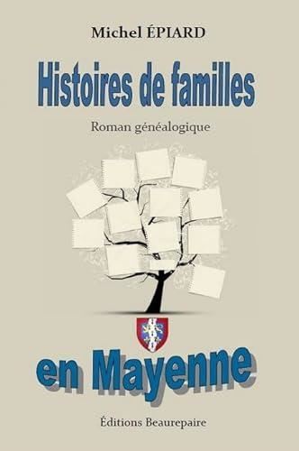 Histoires de familles en Mayenne