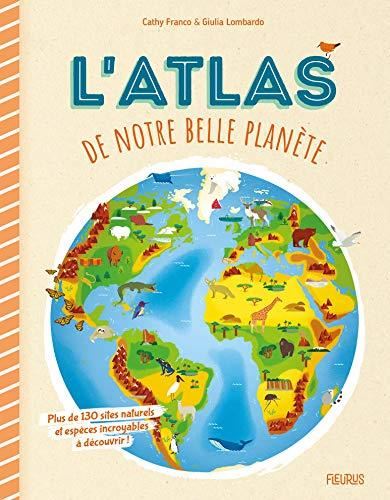 L'Atlas de notre belle planète