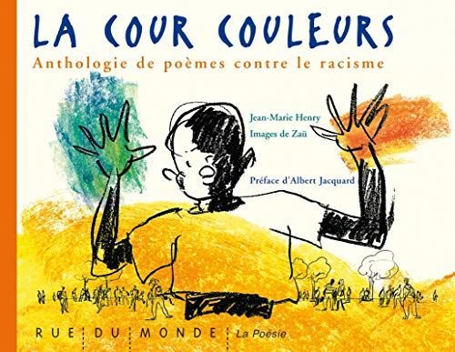 La Cour couleurs. anthologie de poèmes contre le racisme