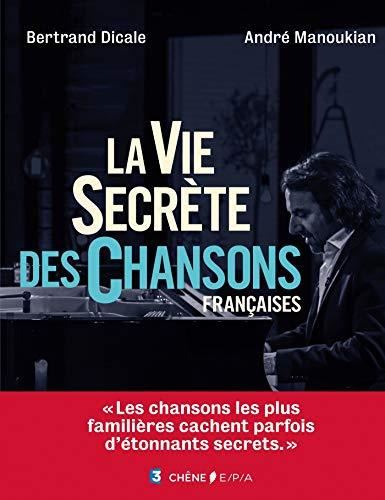 La Vie secrète des chansons françaises