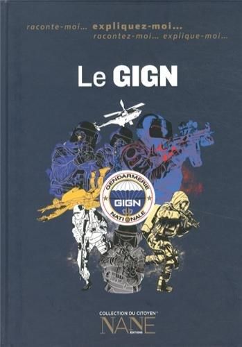 Le GIGN, Groupe d'intervention de la gendarmerie nationale