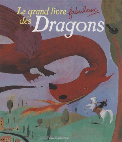 Le Grand livre fabuleux des dragons
