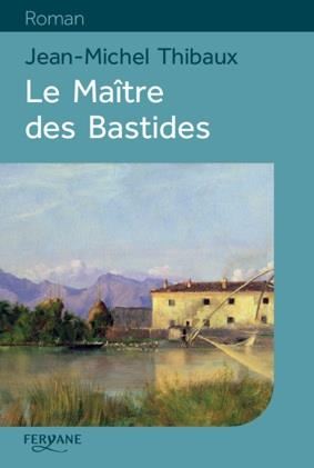 Le Maître des bastides