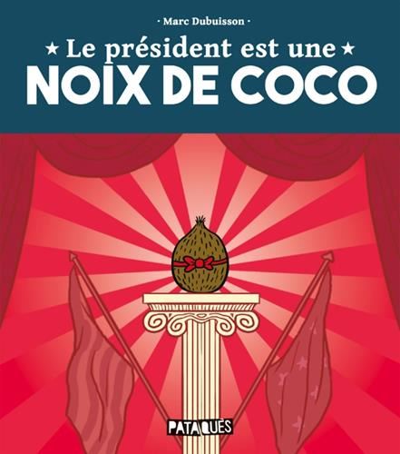 Le Président est une noix de coco