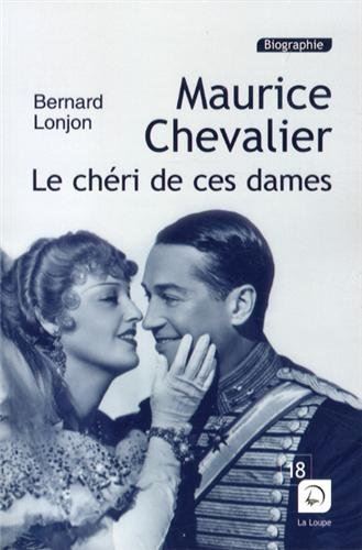 Maurice Chevalier - le chéri de ces dames