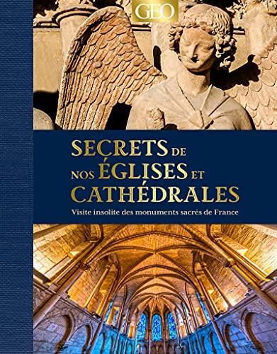 Secrets de nos églises et cathédrales