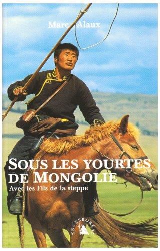 Sous les yourtes de Mongolie