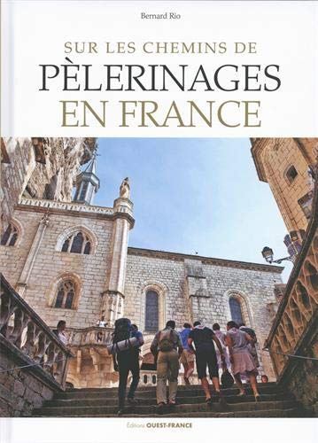 Sur les chemins de pèlerinages en France
