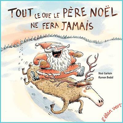 Tout ce que le Père Noël ne fera jamais