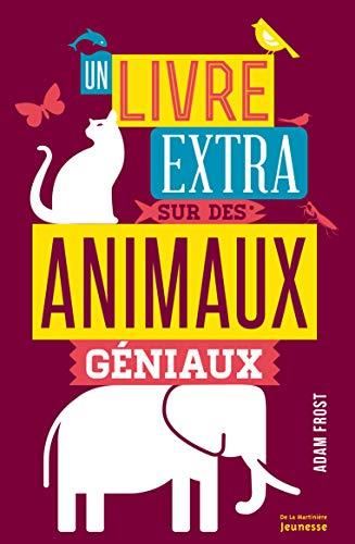 Un livre extra sur des animaux géniaux